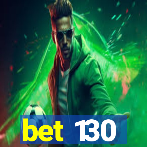 bet 130